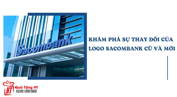 kham pha su thay doi cua logo sacombank cu va moi