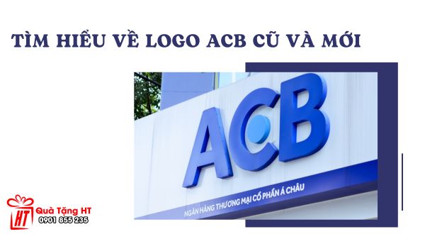 tim hieu ve logo acb cu va moi