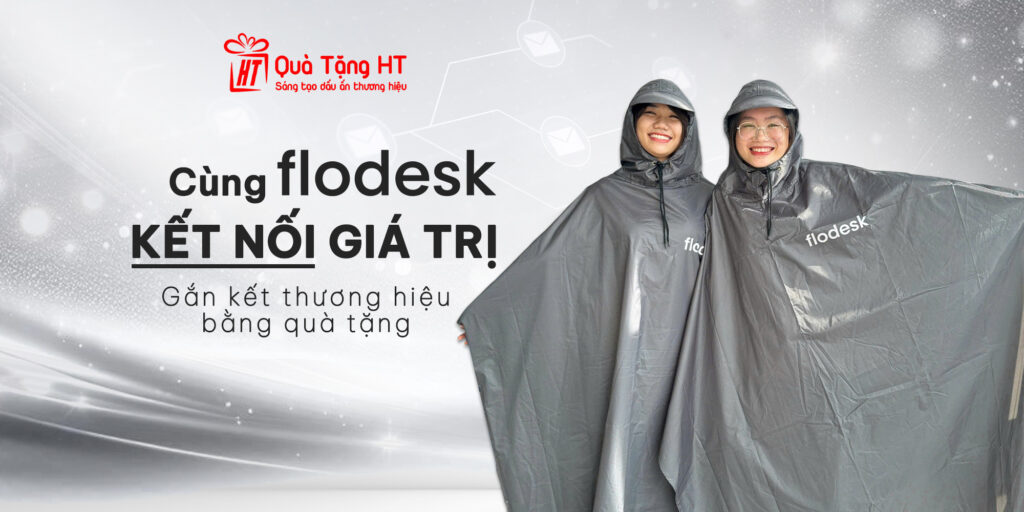 Tri Ân Flodesk – Vinh Dự Đồng Hành Kiến Tạo Dự Án Áo Mưa Quảng Bá Thương Hiệu Đầy Ấn Tượng