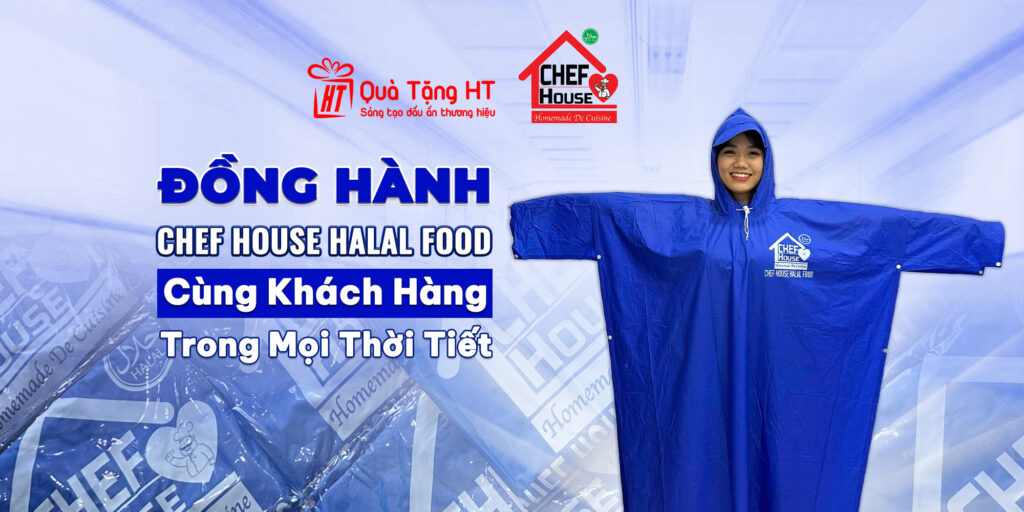 Tự Hào Đồng Hành Cùng Chef House Halal Food – Hoàn Thiện Dự Án Áo Mưa In Logo Chuyên Nghiệp