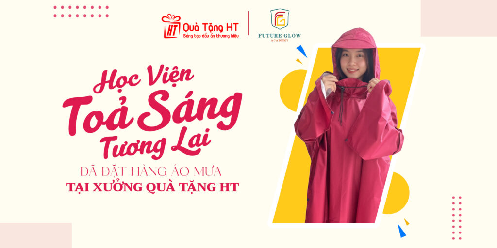 Future Glow Academy & HT – Hành Trình Kiến Tạo Áo Mưa Thương Hiệu Chuyên Nghiệp