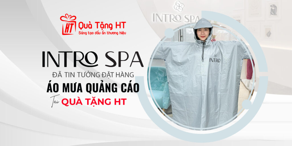Intro Spa Tin Chọn – Quà Tặng HT Tự Hào Đồng Hành Trong Dự Án Áo Mưa Thương Hiệu