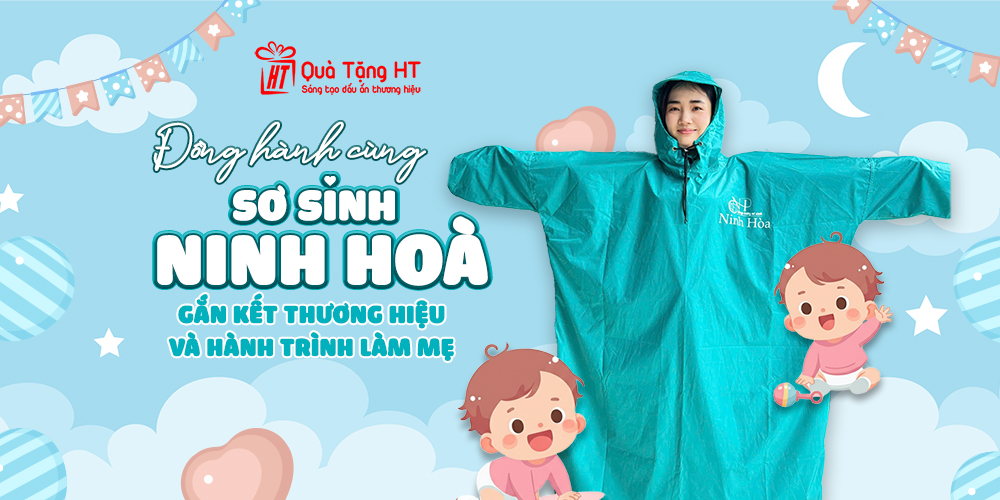 Tự Hào Đồng Hành Cùng Đơn Vị Sơ Sinh Ninh Hòa – HT Hoàn Thiện Áo Mưa Quảng Cáo Chất Lượng