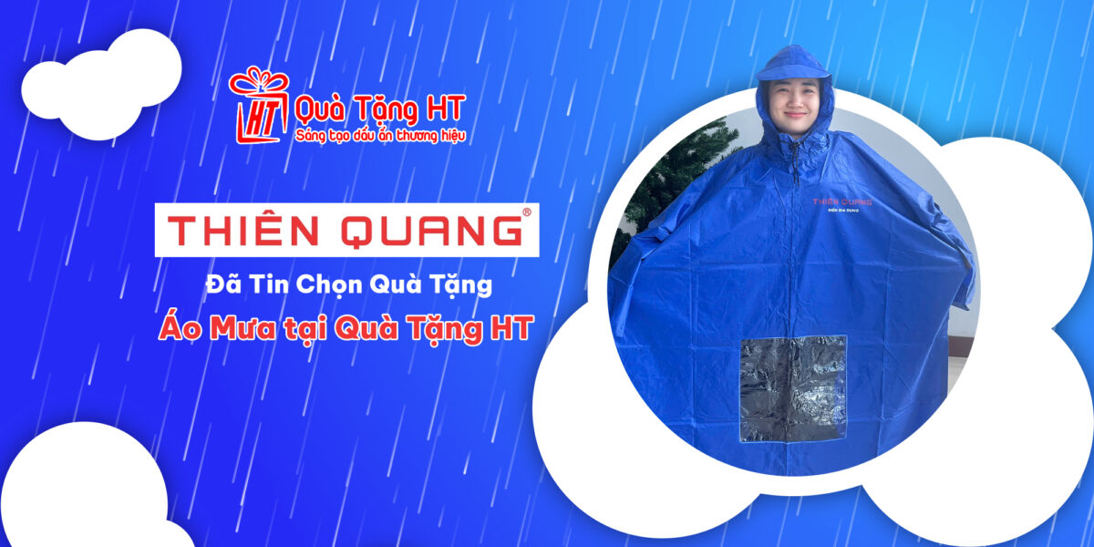 Tự Hào Đồng Hành Cùng Thiên Quang – HT Kiến Tạo Áo Mưa Quảng Cáo Chất Lượng, Nâng Tầm Thương Hiệu