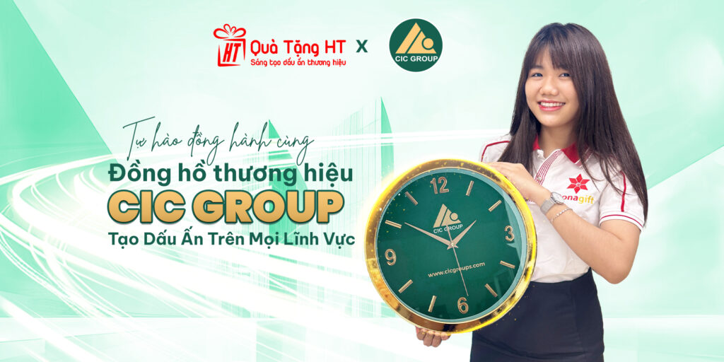 Tự Hào Hợp Tác CIC Group – HT Hoàn Thiện Bộ Đồng Hồ Treo Tường Quà Tặng Mang Giá Trị Bền Vững