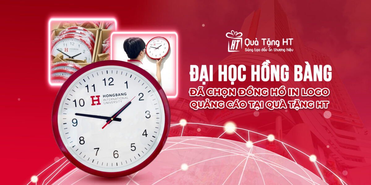 Vinh Dự Hợp Tác Đại Học Hồng Bàng – Sản Xuất Đồng Hồ In Logo Đậm Dấu Ấn Thương Hiệu Cùng Quà Tặng HT