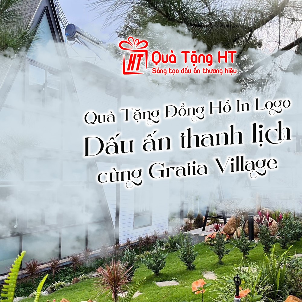 Tri Ân Gratia Village – Đối Tác Đồng Hành Tạo Ra Quà Tặng Thương Hiệu Đẳng Cấp