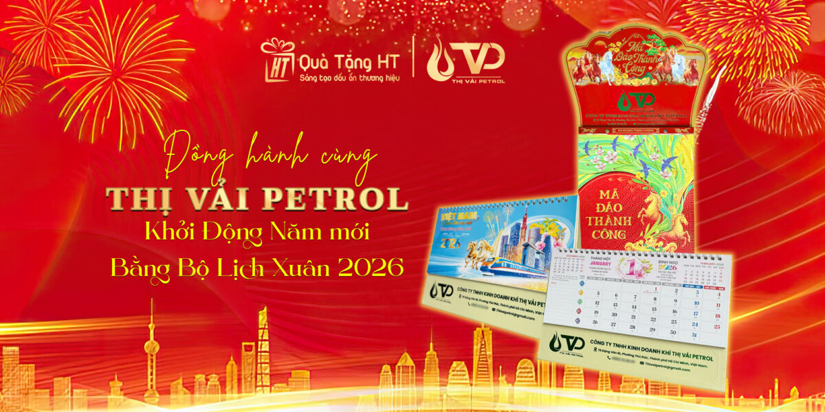 Thị Vải Petro Tin Tưởng – HT Tận Tâm Tạo Nên Bộ Lịch Tết Mang Bản Sắc Doanh Nghiệp