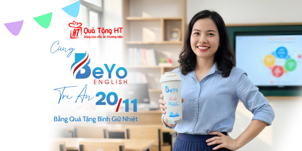 Beyou English Tin Chọn Quà Tặng HT – Tạo Dấu Ấn Ý Nghĩa Cho Ngày 20/11