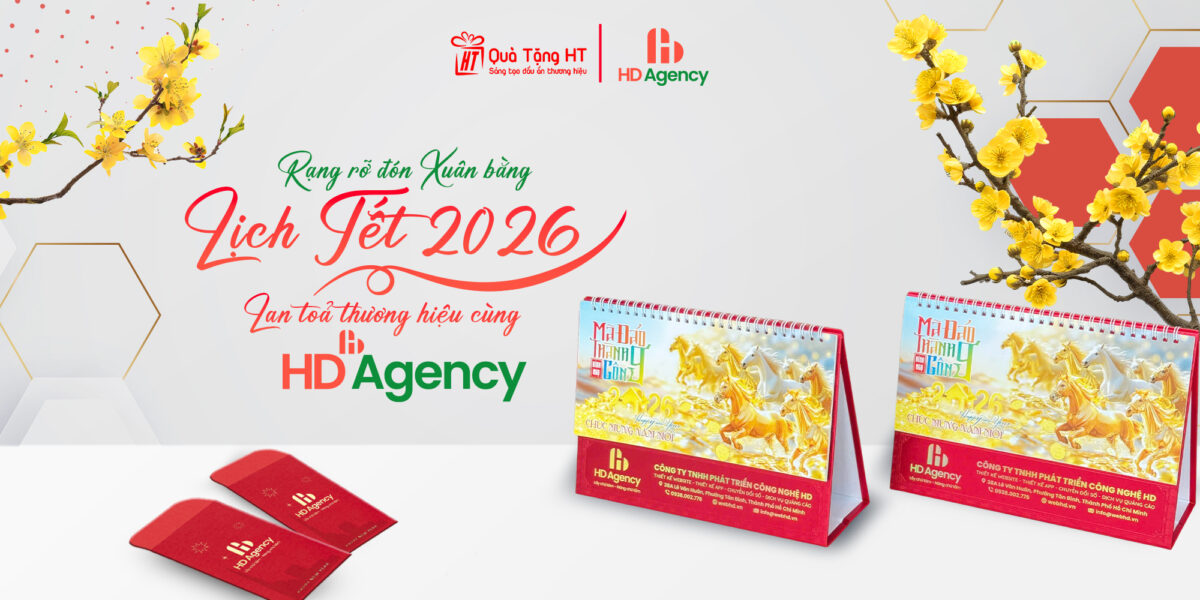 TỰ HÀO & TRI ÂN HD AGENCY TRONG ĐƠN HÀNG LỊCH TẾT DOANH NGHIỆP